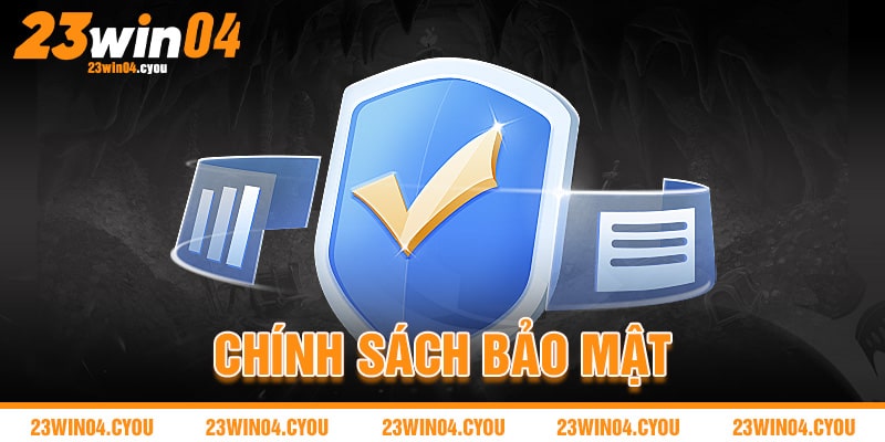 Chính Sách Bảo Mật