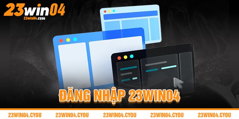 Đăng Nhập 23win04