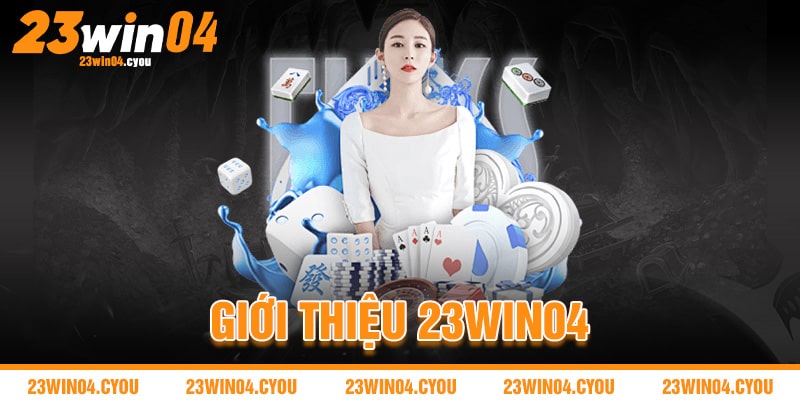 Giới Thiệu 23win04