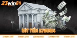 Rút Tiền 23win04